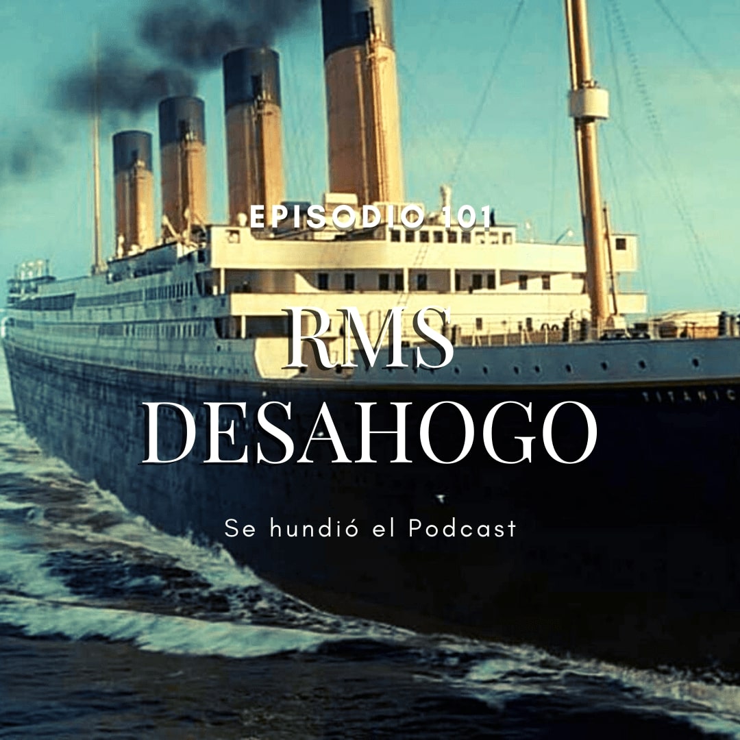 RMS Desahogo, Se hundió el Podcast