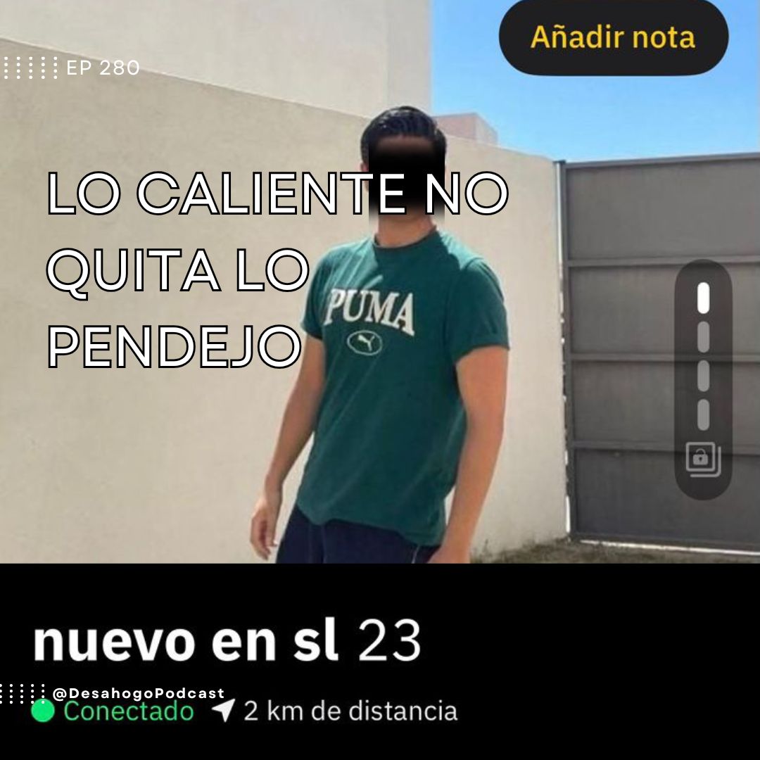 Lo caliente no quita lo pendejo