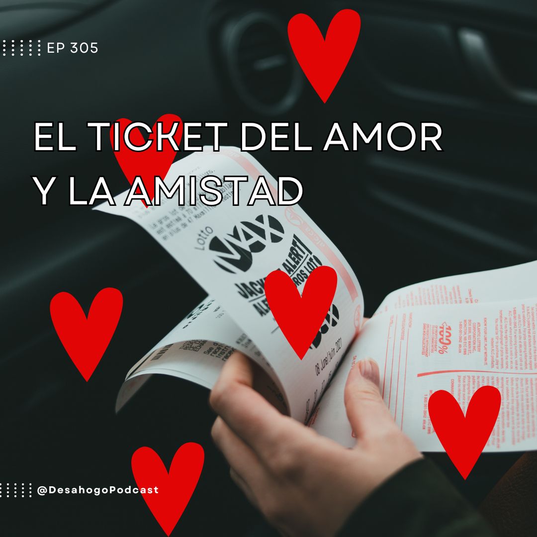El ticket del amor y la amistad El ticket del amor y la amistad