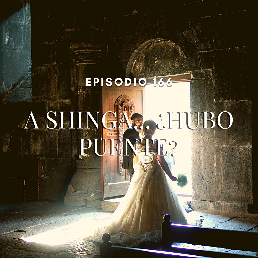 A shinga... ¿hubo puente?