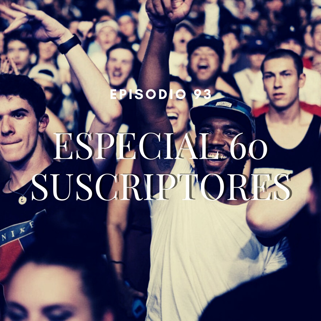 Especial 60 suscriptores