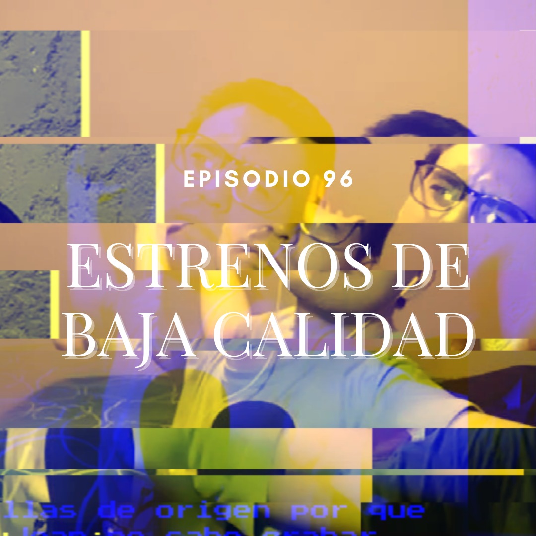 Estrenos de baja calidad