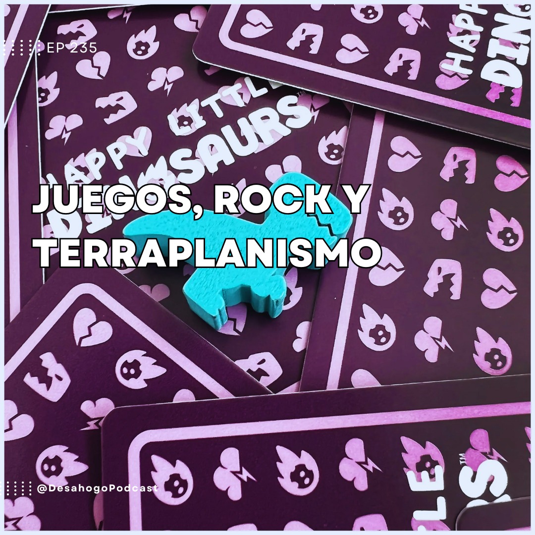 Juegos, Rock y Terraplanismo