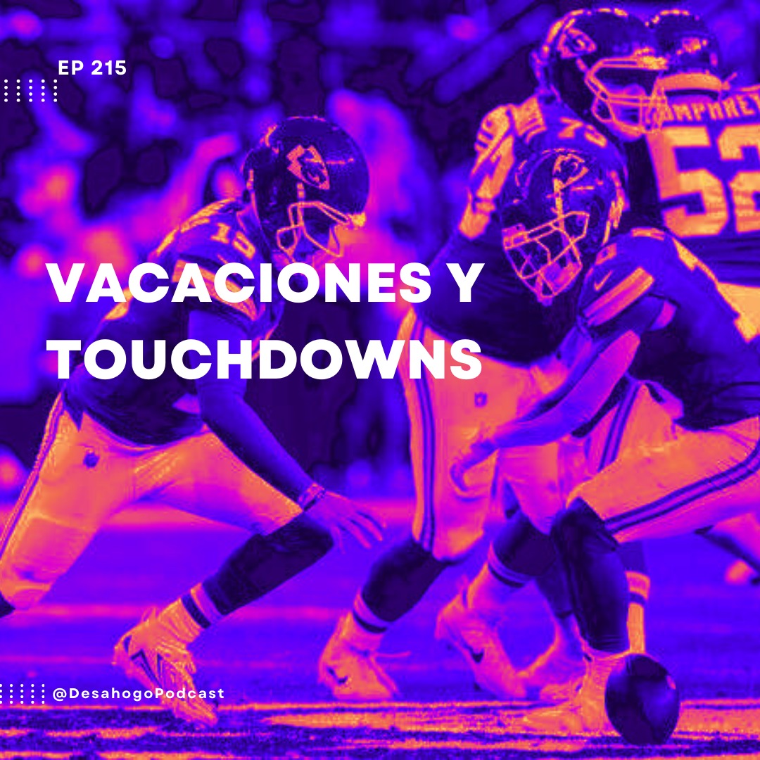 Vacaciones y Touchdowns